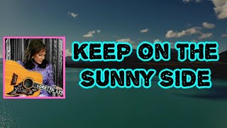 Loretta Lynn - Keep on the Sunny Side (Lyrics)