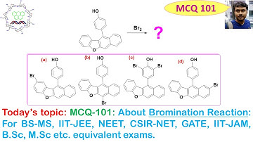 MCQ-101: About Bromination: For BS-MS, IIT-JEE, NEET, CSIR-NET, GATE, IIT-JAM, B.Sc, M.Sc etc. exams