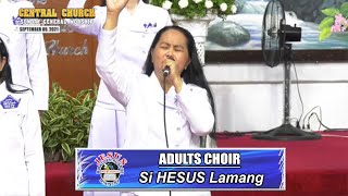 Video thumbnail of "JMCIM | Si HESUS Lamang | Adults Choir | September 5, 2021"