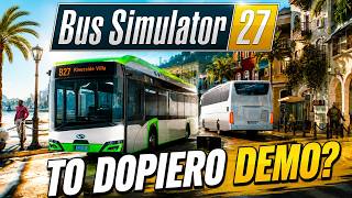 Zagrałem w Bus Simulator 27 po raz pierwszy! Czy warto czekać?