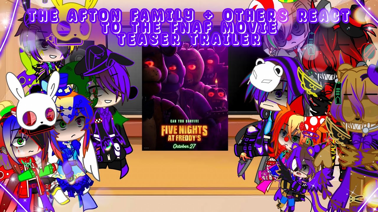 Afton Family + Others react to the FNaF movie teaser trailer | (Part 1 ...