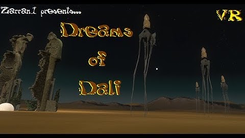 Dreams of DALI ~ Oculus Rift Virtual Sur~Reality!