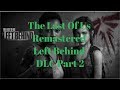 The Last Of Us Remastered Left Behind DLC Part 2 No Commentary