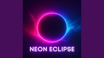 Neon Eclipse