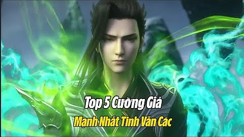 Đấu Phá thương Khung: Top 5 Cường Giả Mạnh Nhất Tinh Vẫn Các | Dược Lão Chỉ Top 2