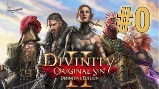 [Episode 0] Divinity: Original Sin 2 Definitive Edition [What To Expect From the Full Game]