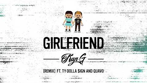 Kap G - Girlfriend ft. Ty Dolla $ign & Quavo [Official Music Audio]