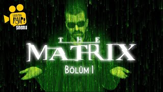 Vat Is The Matrix? Matrix Analizi Bölüm 1