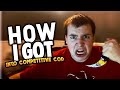 HOW I GOT INTO COMPETITIVE COD