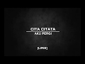 Cita Citata - Aku Pergi [LIRIK]