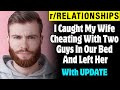 I Caught My Wife Cheating With Two Guys In Our Bed And Left Her