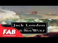 The Sea Wolf Full Audiobook by Jack LONDON by Action & Adventure Nautical & Marine Fiction