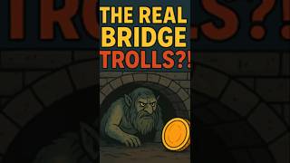 Why Bridges Had Troll Legends