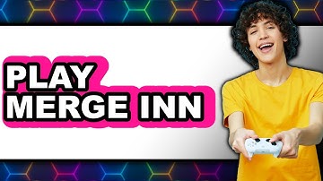 How To Play Merge Inn - Full Guide