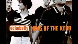 Video thumbnail of "Echobelly - King Of The Kerb"