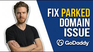 How To Fix Parked Domain Issue In GoDaddy Easy Guide