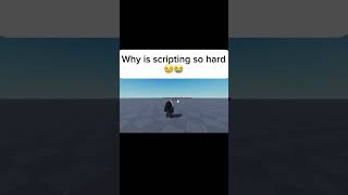 Bro why is scripting so hard😭#roblox #robloxedit #fire #funny #peak #robloxmemes #memes #crazy