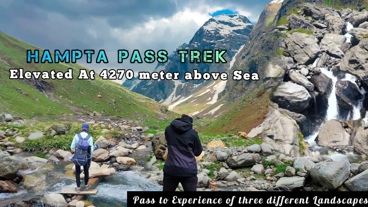 Hampta Pass Trek (Height 4270 meter) | Trek through Three different landscape