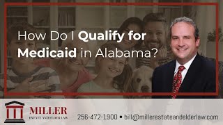 How Do I Qualify for Medicaid in Alabama?