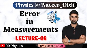 Error in Measurement Lecture 06 by |Naveen Dixit| NEET 2023| Physics |Target Neet2023|