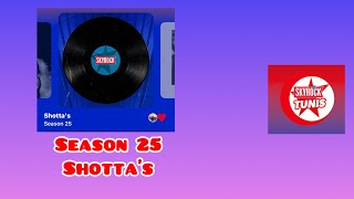 Season 25 - Shotta’s ( version skyrock )