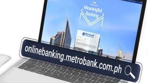 HOW TO SIGN UP IN METROBANK ONLINE BANKING SYSTEM