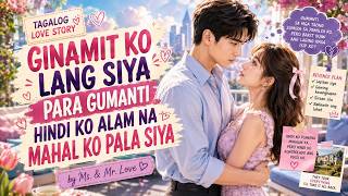 GINAMIT KO LANG SIYA PARA GUMANTI HINDI KO ALAM NA MAHAL KO PALA SIYA I Tagalog Love Story