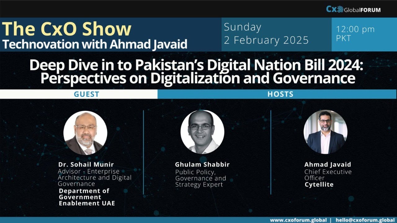 The CxO Show " Deep Dive in to Pakistan’s Digital Nation Bill 2024"