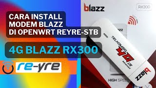 Tutorial Install Modem Blazz 4G RX300 Di OpenWrt REYRE-STB screenshot 2