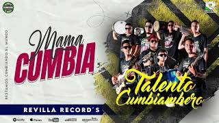 Video thumbnail of "MAMA CUMBIA TALENTO CUMBIAMBERO"