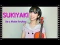 SUKIYAKI (Ue o Muite Arukou) /Kyu Sakamoto 〜（Violin & Vocal）バイオリニスト水谷美月がKaraokeに挑戦〜