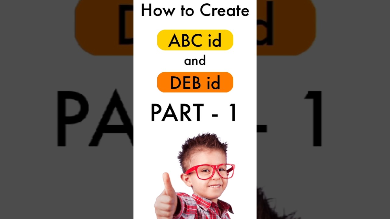 How to Create ABC id & DEB id PART - 1 | 