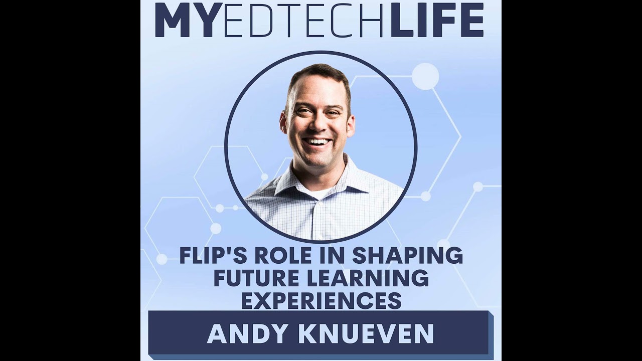 Episode 218: Flip's Role in Shaping Future Learning Experiences