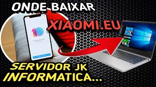 STOCK ROM XIAOMI.EU ATUALIZADA ( SERVIDOR JK INFORMATICA )