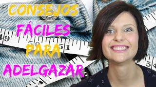 Consejos fáciles para adelgazar