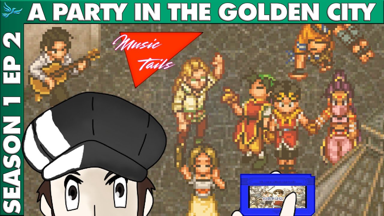 Beautiful Golden City - Gensou Suikodens I and II Music Tails Season 1 Ep 2