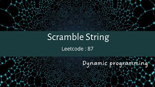 Scramble string || Leetcode 87