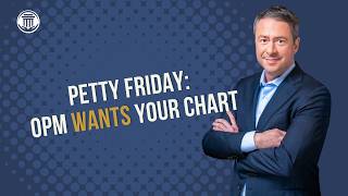 9.18.26 Petty Friday: OPM Wants Your Chart