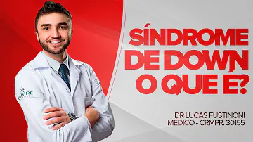 O que faz o bebê nascer com síndrome de Down?