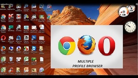 how to multiple browser profiles in chrome, firefox, opera mini