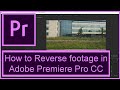 How to - Reverse video in Adobe Premiere Pro CC