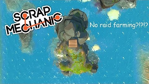 Farming with no raid!?!!? | Scrap Mechanic