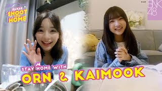 BNK48 Shoot From Home | EP.7 | Orn & Kaimook