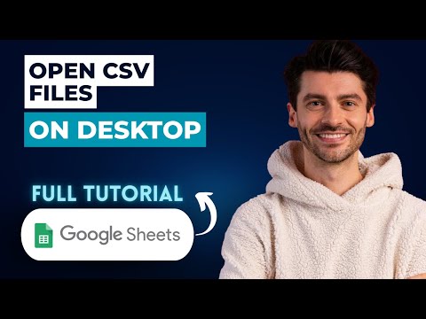 How to Open CSV Files with Google Sheets on Desktop [2026 Full Guide]