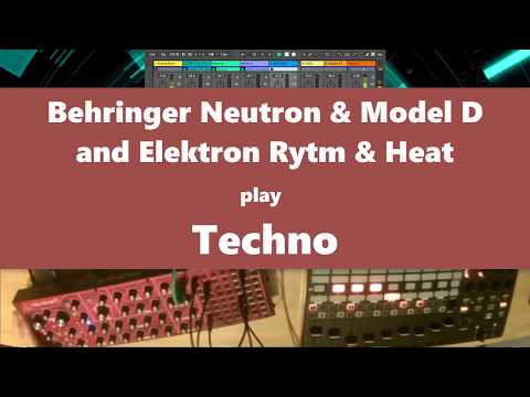 Behringer Neutron & Model D and Elektron Rytm & Heat play TECHNO 2018