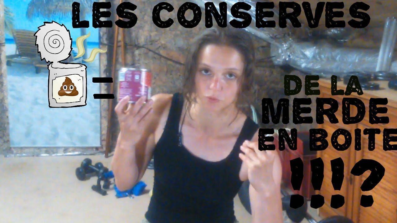 LA CONSERVE DE LA MERDE EN BOITE ??? - YouTube