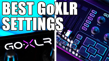 Best GoXLR Settings | Easy Setup