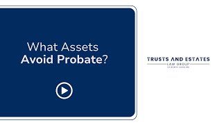 What Assets Avoid Probate?