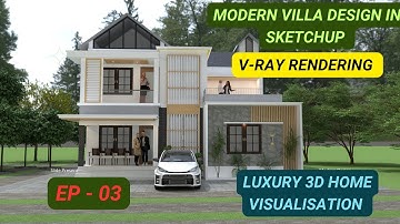 Ep - 03 Modern Villa Design in SketchUp | V-Ray Rendering | Luxury 3D Home Visualization #viral