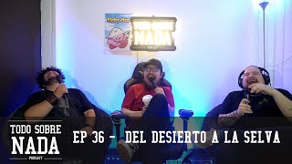 EP 36 - Del Desierto A La Selva con Lolo Espinosa